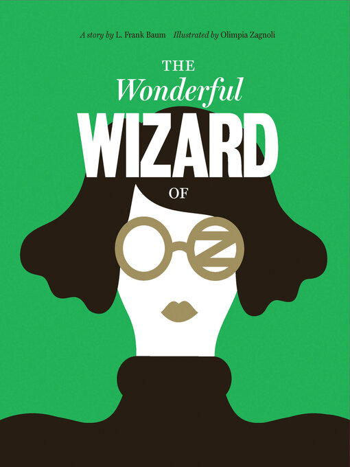Title details for The Wonderful Wizard of Oz by Olimpia Zagnoli - Wait list